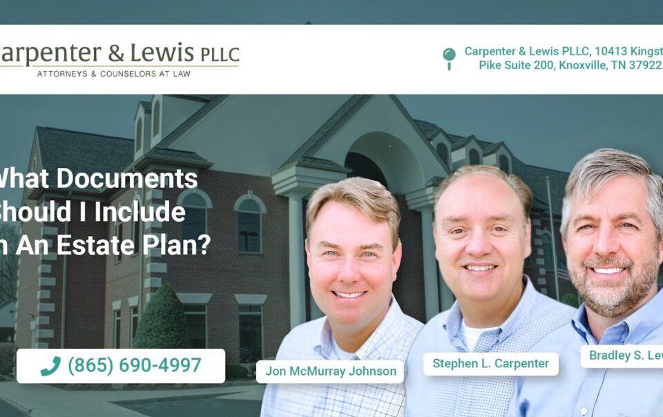 What documents should I include in an estate plan? - Carpenter & Lewis PLLC