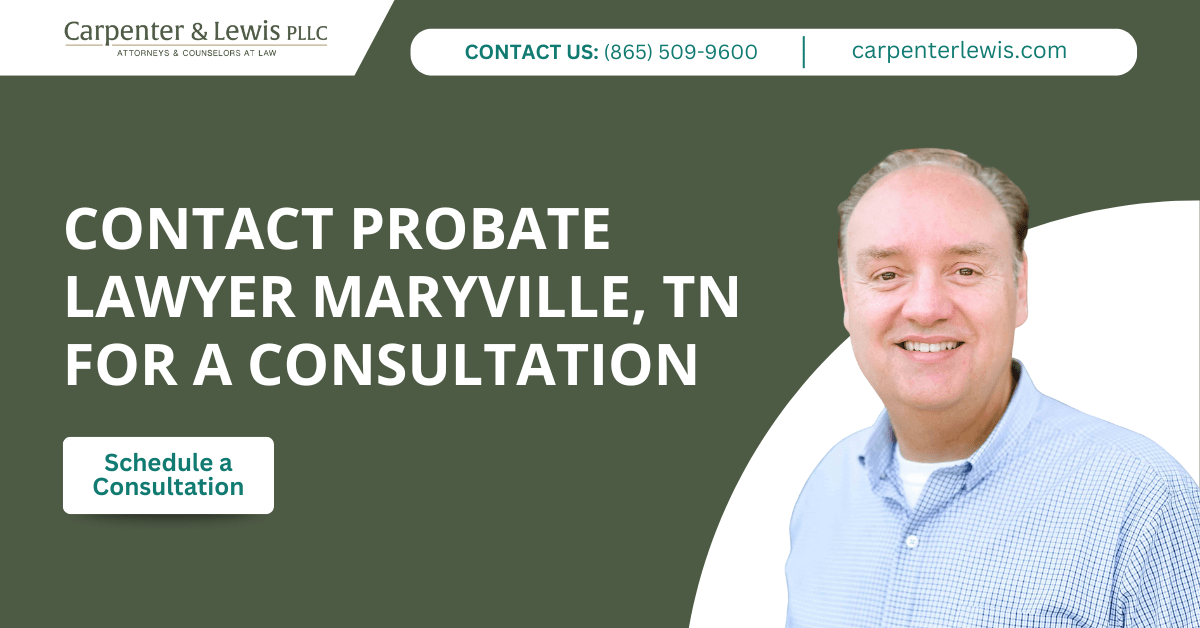 probate lawyer Maryville, TN - Carpenter & Lewis PLLC