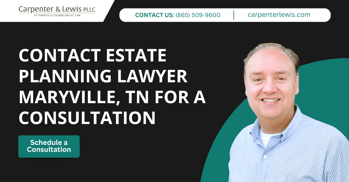 estate planning lawyer Maryville, TN - Carpenter & Lewis PLLC